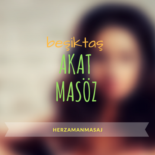 Akat Masöz Beşiktaş İstanbul