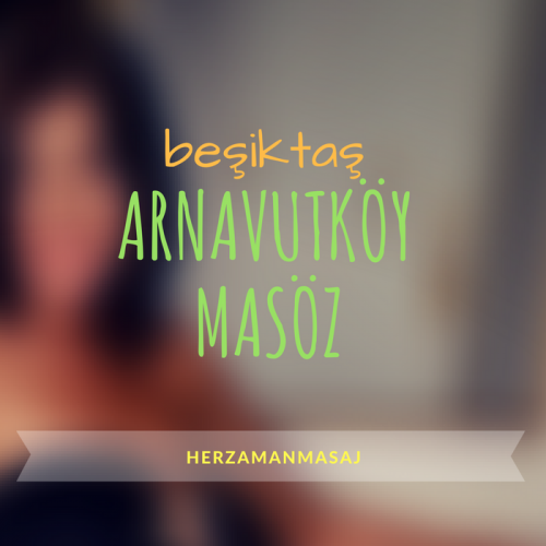 Arnavutköy Masöz Beşiktaş İstanbul