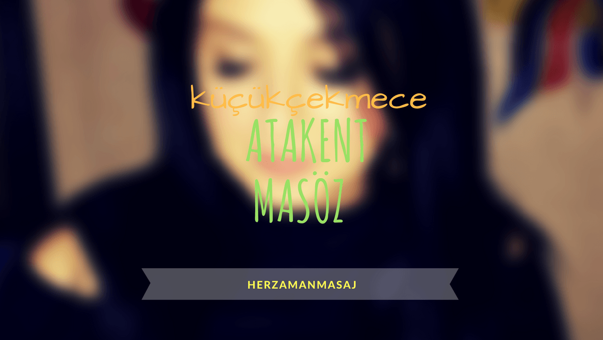 Atakent Masöz Küçükçekmece İstanbul Atakent Masöz Küçükçekmece İstanbul