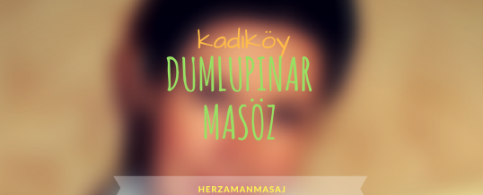 Dumlupınar Masöz Kadıköy İstanbul