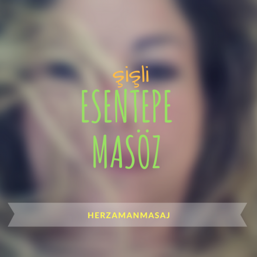 Esentepe Masöz Şişli İstanbul