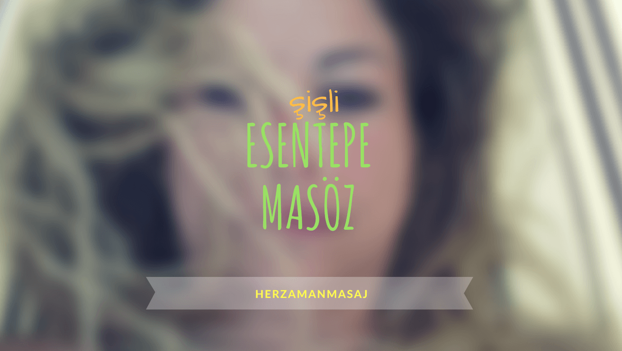 Esentepe Masöz Şişli İstanbul Esentepe Masöz Şişli İstanbul
