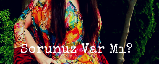 Sitemize Sorunuz Var Mı?