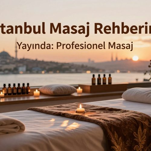 İstanbul Masaj Rehberim Yayında