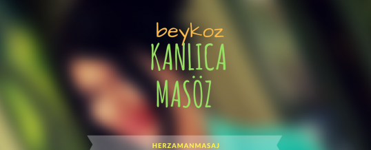 Kanlıca Masöz Beykoz İstanbul