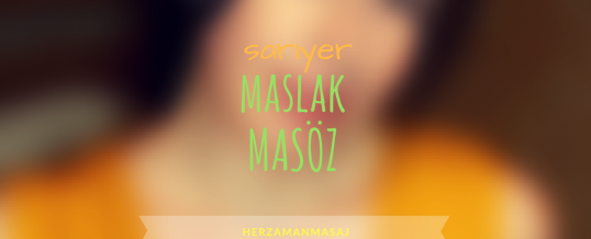 Maslak Masöz Sarıyer İstanbul