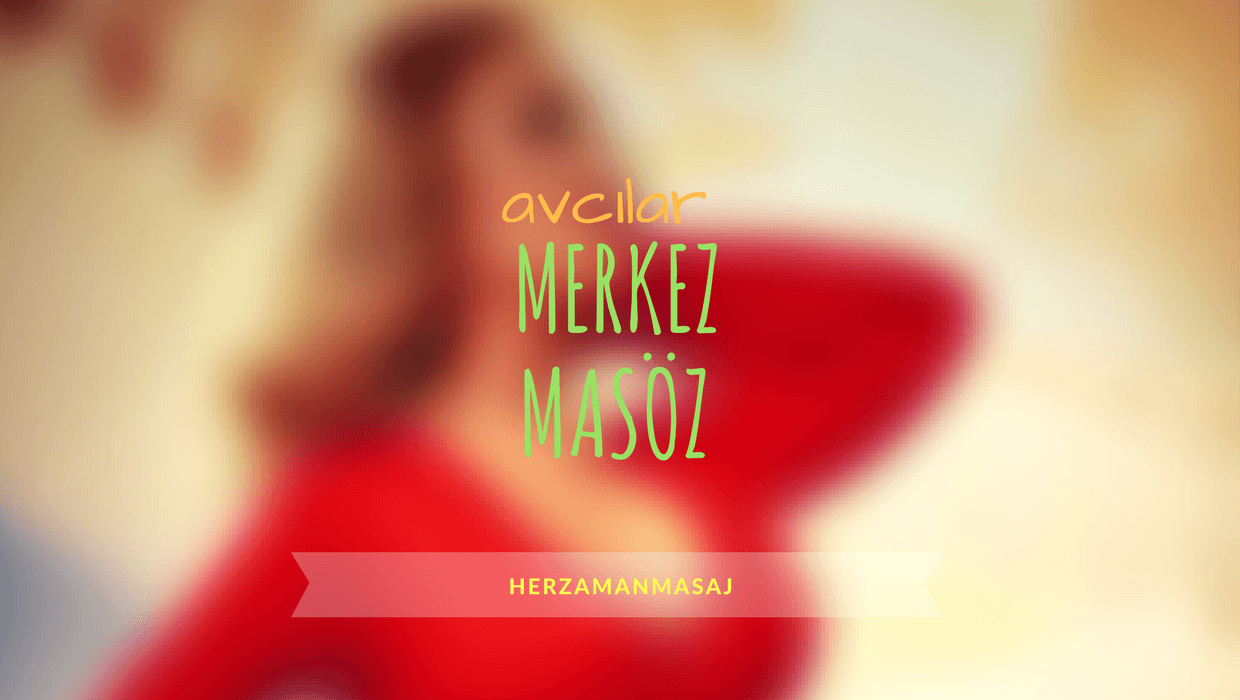 Merkez Masöz Avcılar İstanbul Merkez Masöz Avcılar İstanbul