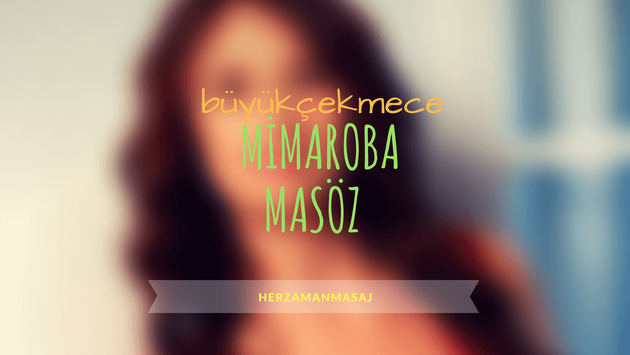 Mimaroba Masöz Büyükçekmece İstanbul Mimaroba Masöz Büyükçekmece İstanbul