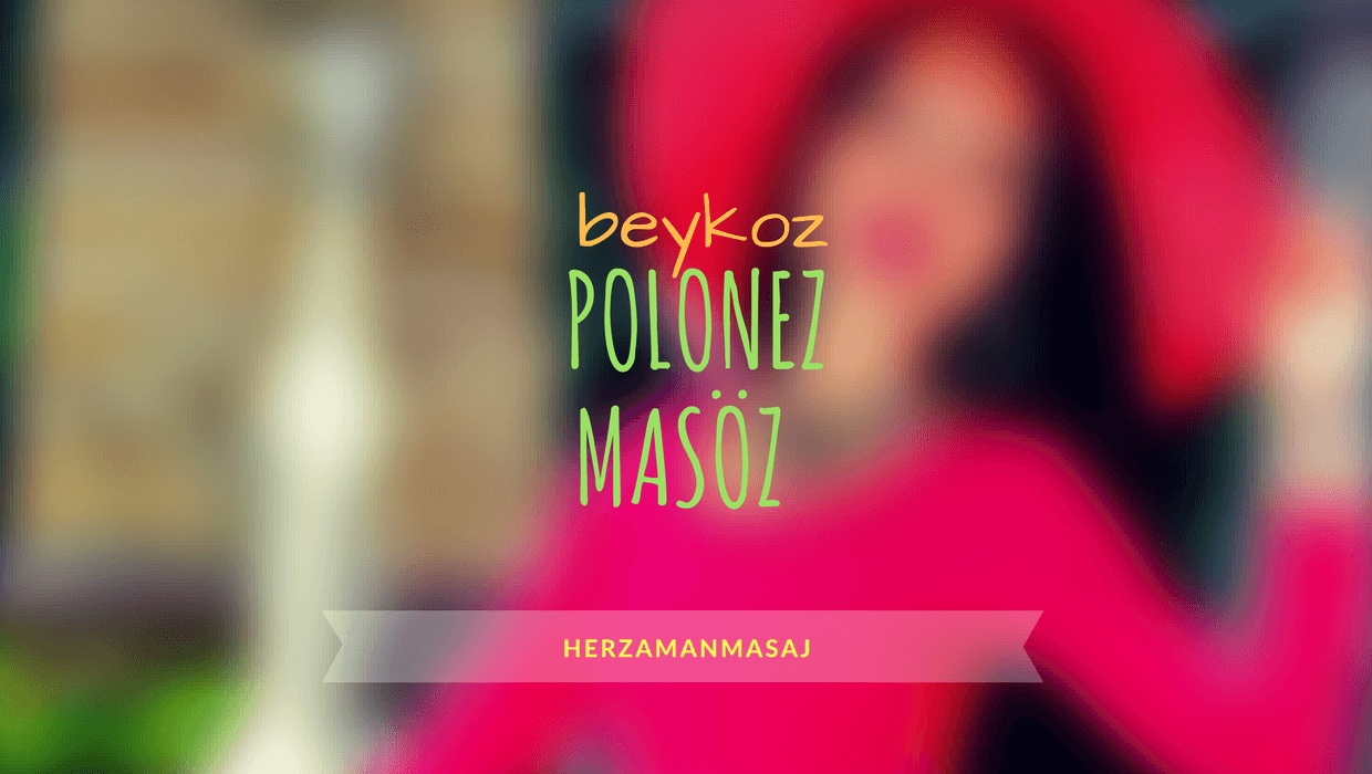 Polonez Masöz Beykoz İstanbul Polonez Masöz Beykoz İstanbul