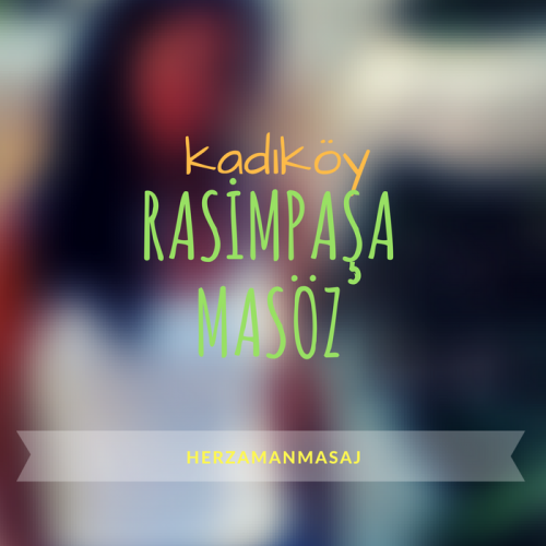 Rasimpaşa Masöz Kadıköy İstanbul