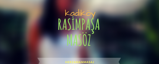 Rasimpaşa Masöz Kadıköy İstanbul