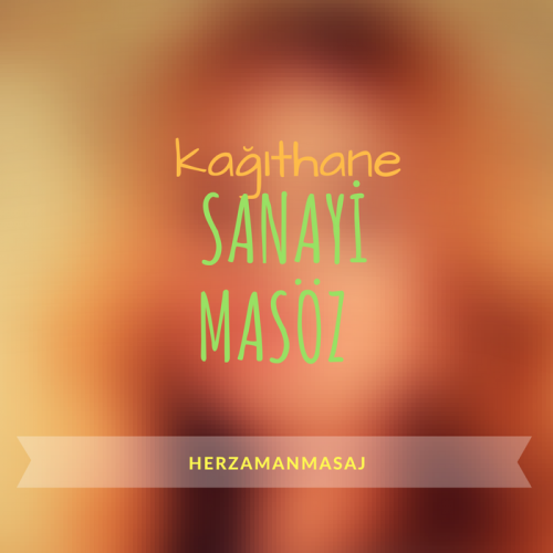 Sanayi Masöz Kağıthane İstanbul