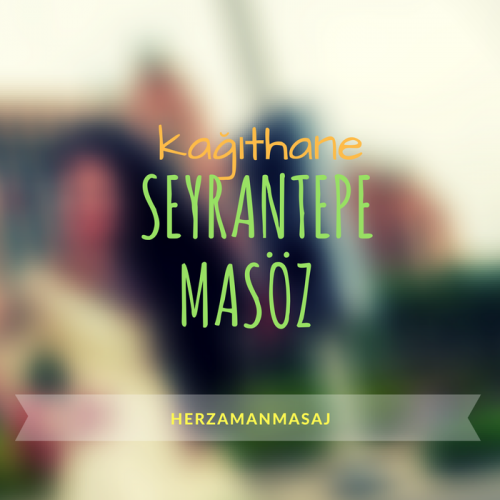 Seyrantepe Masöz Kağıthane İstanbul