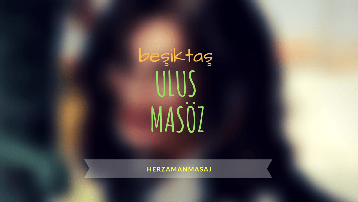 Ulus Masöz Beşiktaş İstanbul Ulus Masöz Beşiktaş İstanbul