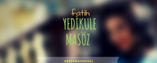 Yedikule Masöz Fatih İstanbul