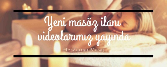 Yeni Masöz İlanı Videolarımız Yayında