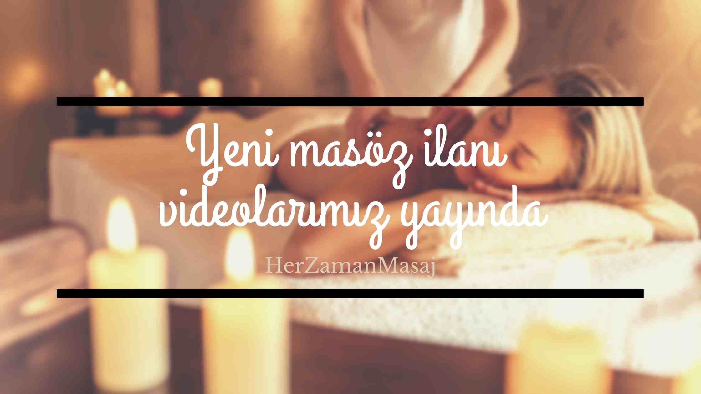 Yeni masöz ilanı videolarımız yayında