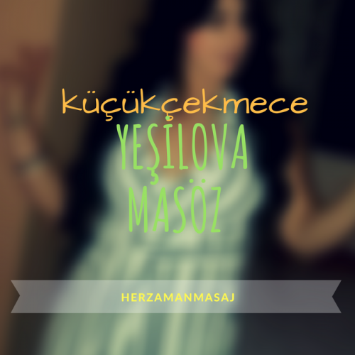 Yeşilova Masöz Küçükçekmece İstanbul