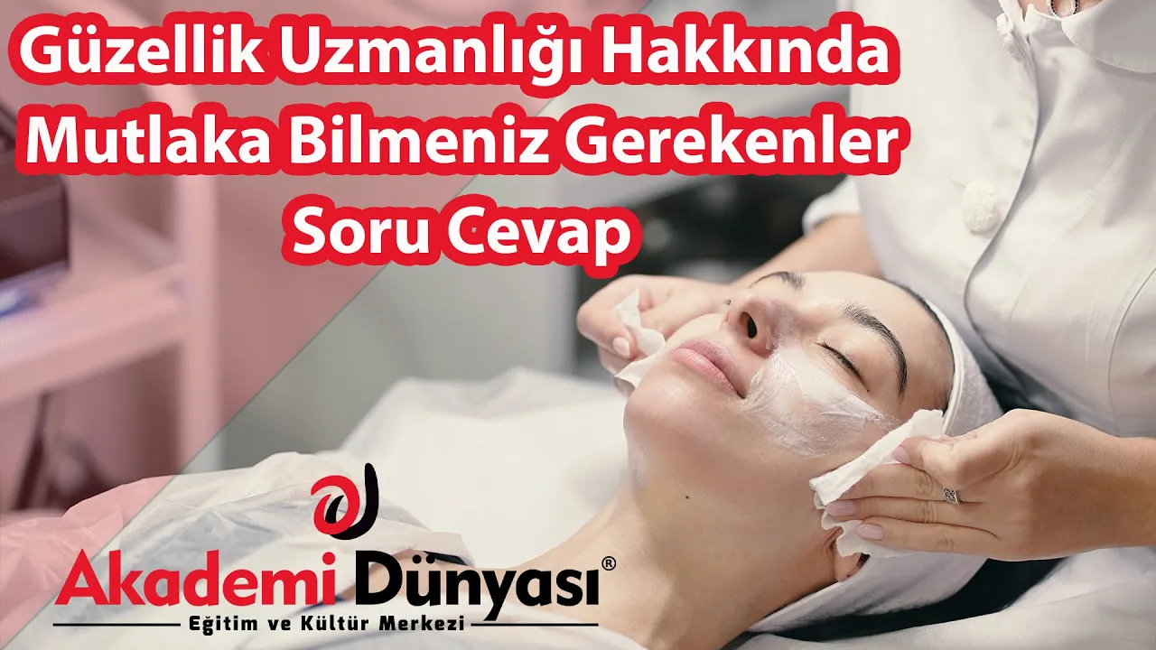 Güzellik Uzmanı Olmak: Bilmeniz Gerekenler c822aa52-00ab-4c2e-b3d1-4fb62c42952c