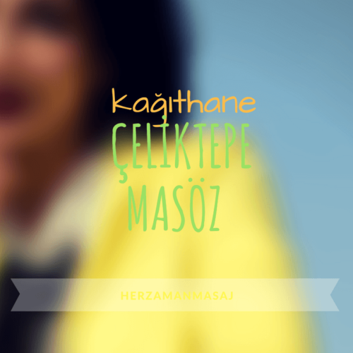 Çeliktepe Masöz Kağıthane İstanbul