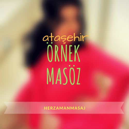 Örnek Masöz Ataşehir İstanbul