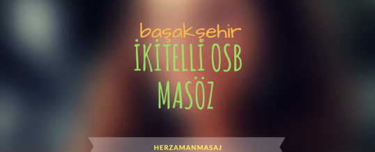İkitelli OSB Masöz Başakşehir İstanbul